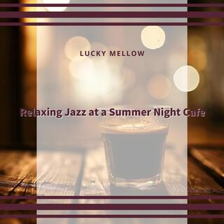 Relaxing Jazz at a Summer Night Cafe