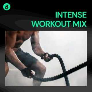 Intense Workout Mix