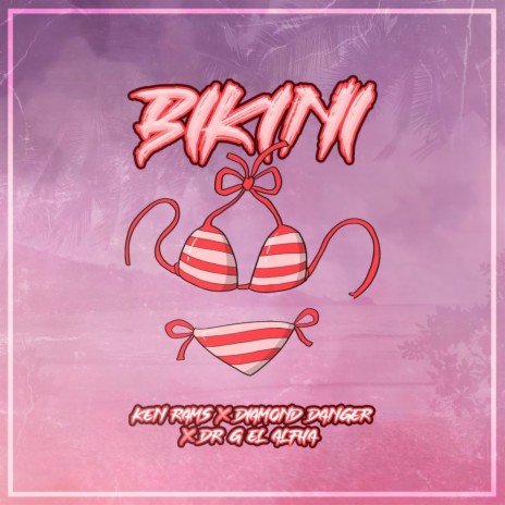 Bikini ft. Ken Rams & Dr. G El Alfha | Boomplay Music