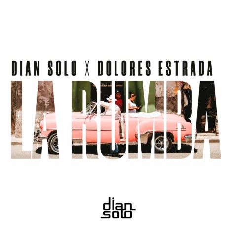 La Rumba ft. Dolores Estrada | Boomplay Music