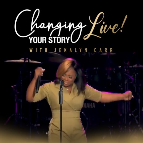 Changing Your Story (Live)