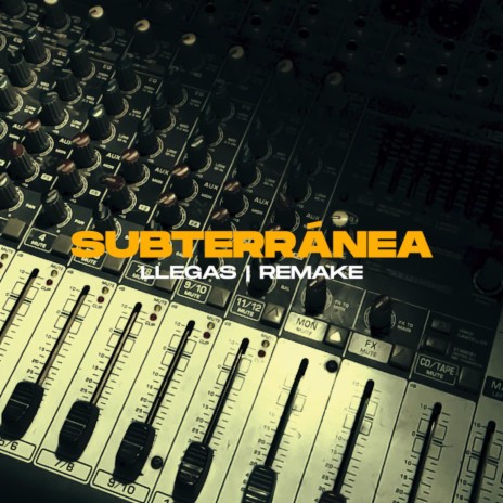 Subterránea (Remake) ft. Llegas | Boomplay Music