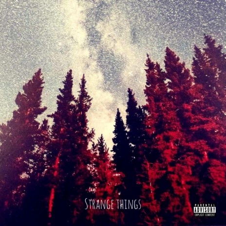 Strange Things | Boomplay Music