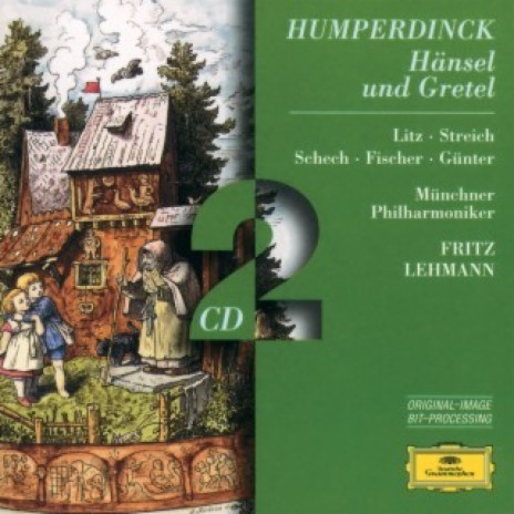 Humperdinck: Hänsel und Gretel / Act I: So recht! Und willst du nun nicht mehr klagen (Gretel, Hänsel) ft. Gisela Litz, Münchner Philharmoniker & Fritz Lehmann | Boomplay Music