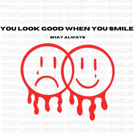 You Look Good When You Smile | Boomplay Music