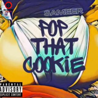 POP THAT COOKIE