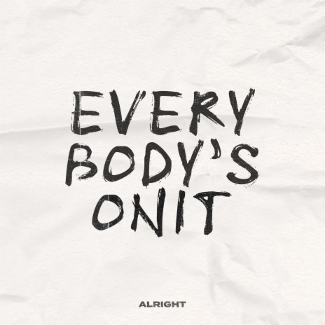 Everybody's Onit | Boomplay Music