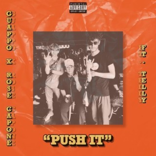 PUSH IT ft. Rose Capone & Telly lyrics | Boomplay Music