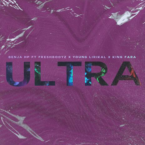 Ultra ft. Freshbooyz, Young Lirikal & King Fara | Boomplay Music