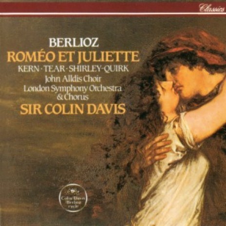 Berlioz: Roméo et Juliette, Op. 17 / Part 7 - "Quoi! Roméo de retour!" ft. John Alldis Choir, London Symphony Chorus, London Symphony Orchestra & Sir Colin Davis | Boomplay Music