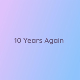 10 Years Again