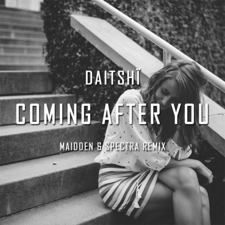 Coming After You (Maidden & Spectra Remix) ft. Maidden & Spectra