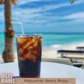 Midsummer Resort Bossa