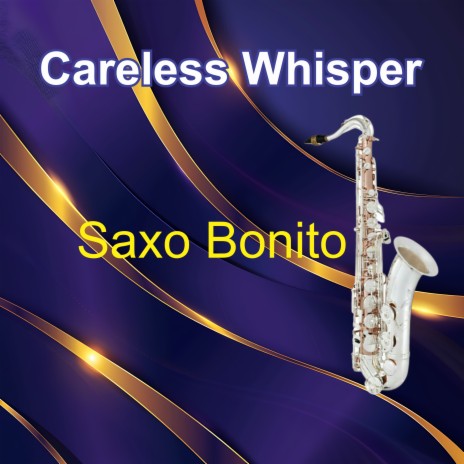 Careless Whisper (Cover) | Boomplay Music