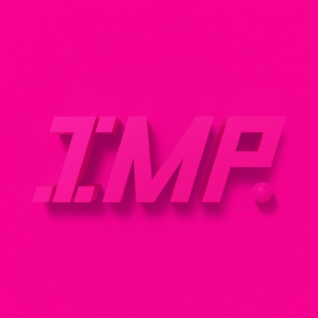 IMP. | Boomplay Music