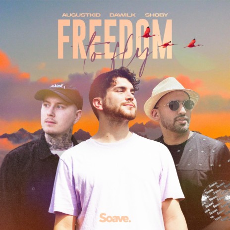 Freedom To Fly ft. Dawilk & Shoby | Boomplay Music