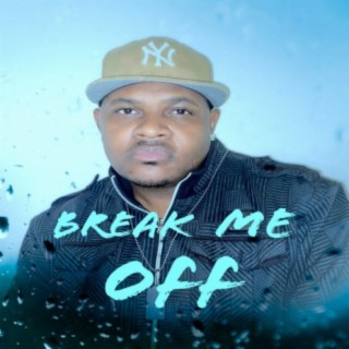 Break Me Off