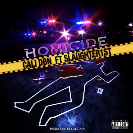 Homicide ft. Slaughter1st