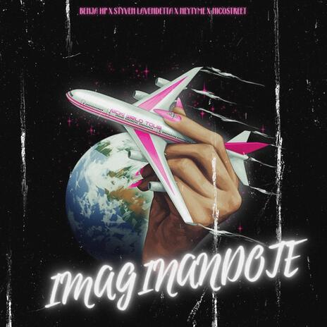 Imaginandote ft. NeyTyme, Nico Street & Styven_lv | Boomplay Music