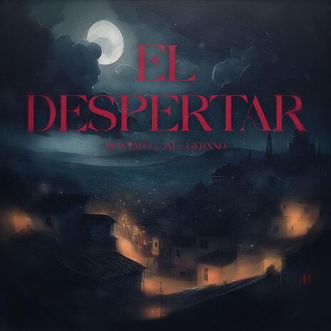 EL DESPERTAR ft. gerxxo & jotaeme | Boomplay Music