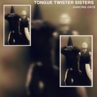 Tongue Twister Sisters