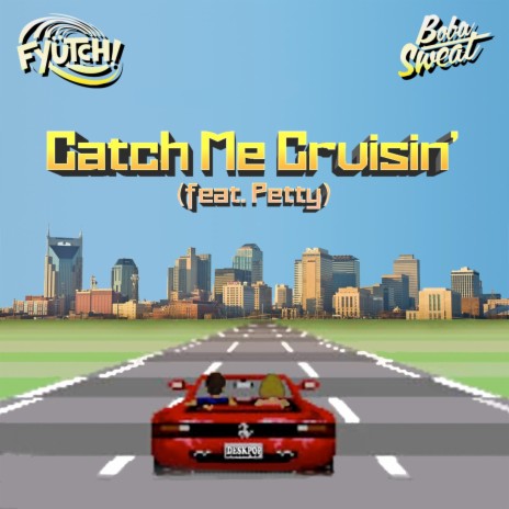 Catch Me Cruisin' (feat. Petty) | Boomplay Music