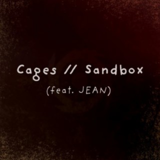Cages // Sandbox ft. JEAN lyrics | Boomplay Music