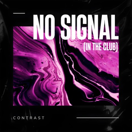 No Signal (In The Club)