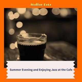 Summer Evening and Enjoying Jazz at the Cafe