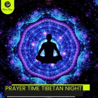 Prayer Time Tibetan Night
