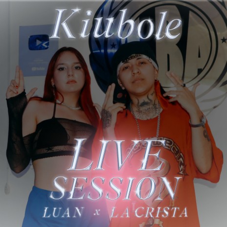 Kiubole (Live Session) ft. La Crista | Boomplay Music