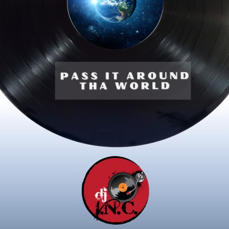 Pass it around tha world | Boomplay Music