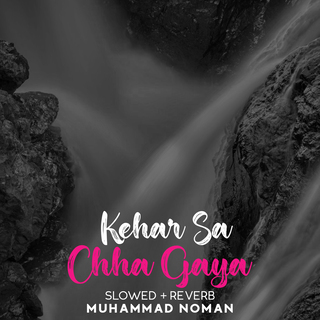 Kehar Sa Chha Gaya Lofi