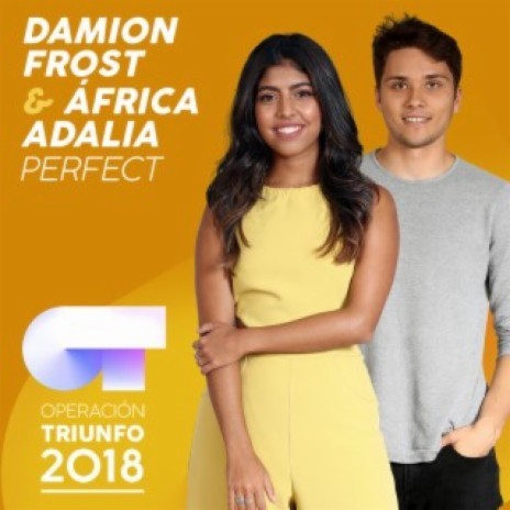 Perfect (Operación Triunfo 2018) ft. África | Boomplay Music