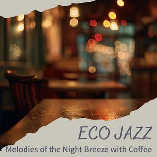 Melodies of the Night Breeze with Coffee