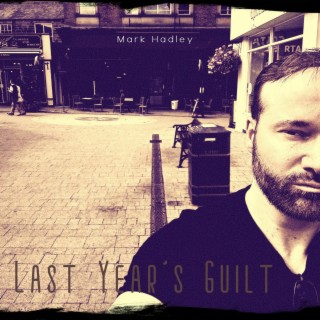 Last Year's Guilt lyrics | Boomplay Music