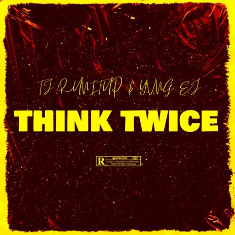 Think Twice ft. Yvng EJ | Boomplay Music