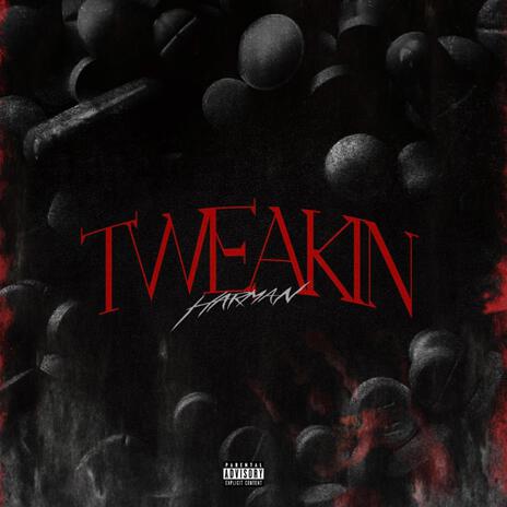 Tweakin | Boomplay Music