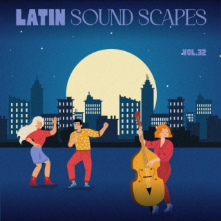 Latin Sound Scapes, Vol. 32