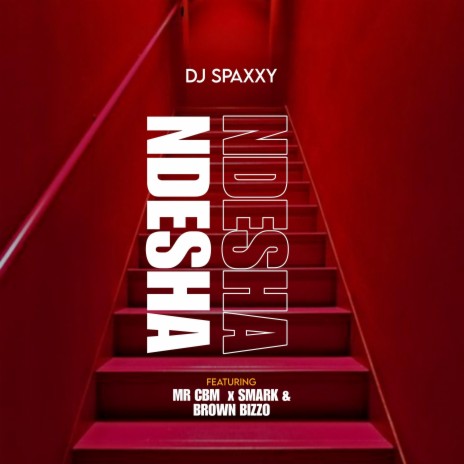 Ndesha (feat. Mr CBM, Smark & Brown Bizzo) | Boomplay Music