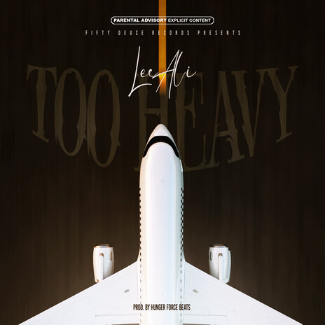 Too Heavy | Boomplay Music