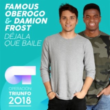 Déjala Que Baile (Operación Triunfo 2018) ft. Damion Frost | Boomplay Music