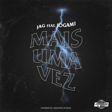 Mais uma Vez ft. Jogami & Jailhouse | Boomplay Music