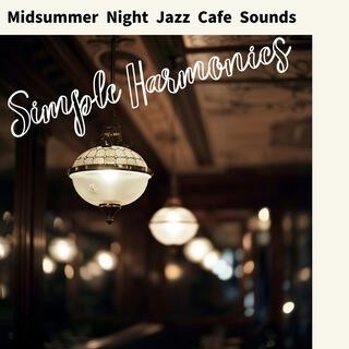 Midsummer Night Jazz Cafe Sounds