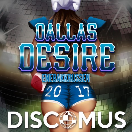 Dallas Desire 2017 (feat. Oak) | Boomplay Music