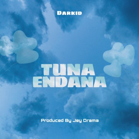 Tunaendana | Boomplay Music