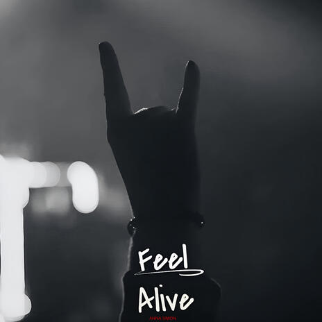 Feel Alive | Boomplay Music