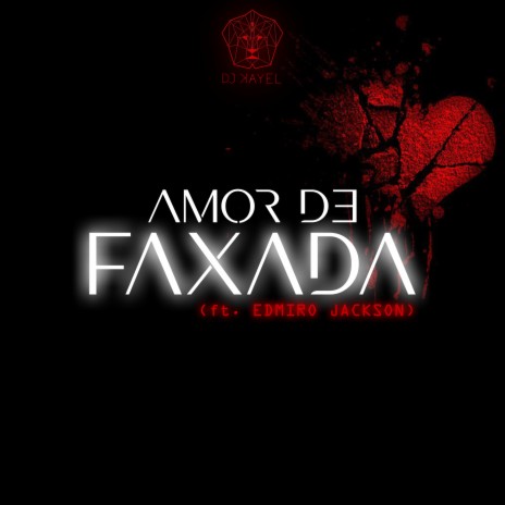 Amor de Faxada ft. Edmiro Jackson | Boomplay Music