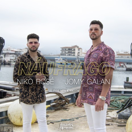Náufrago ft. Jomy Galan, MPV & 4BEATs | Boomplay Music