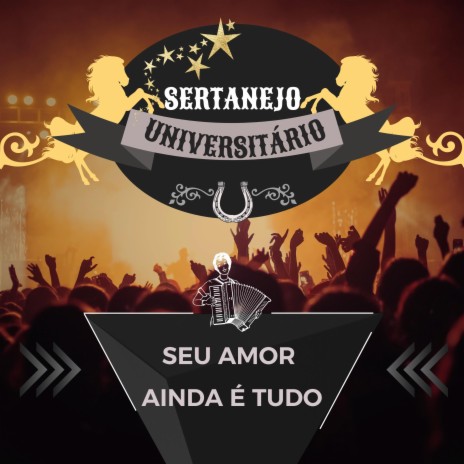 Seu Amor Ainda É Tudo | Boomplay Music